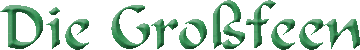 Die Gro&szlig;feen